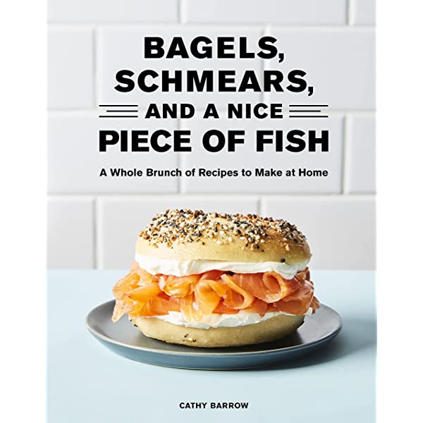 Bagels, Schmears, and a nice piece of fish