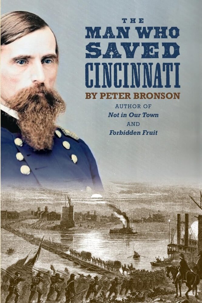 The Man Who Saved Cincinnati by Peter Bronson